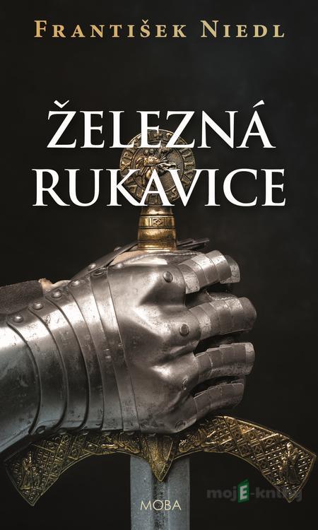Železná rukavice - František Niedl Železná rukavice - František Niedl