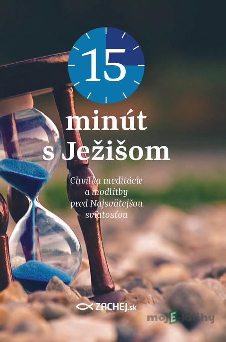 15 minút s Ježišom - Anton Mária Claret 15 minút s Ježišom - Anton Mária Claret