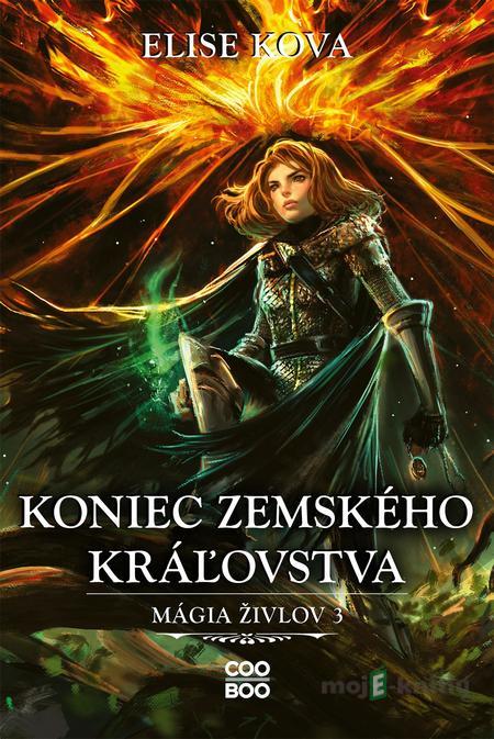 Koniec Zemského kráľovstva - Elise Kova Koniec Zemského kráľovstva - Elise Kova