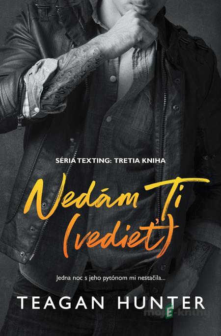 Nedám Ti (vedieť) - Teagan Hunter Nedám Ti (vedieť) - Teagan Hunter