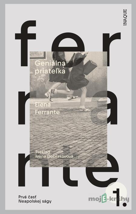 Geniálna priateľka - Elena Ferrante Geniálna priateľka - Elena Ferrante