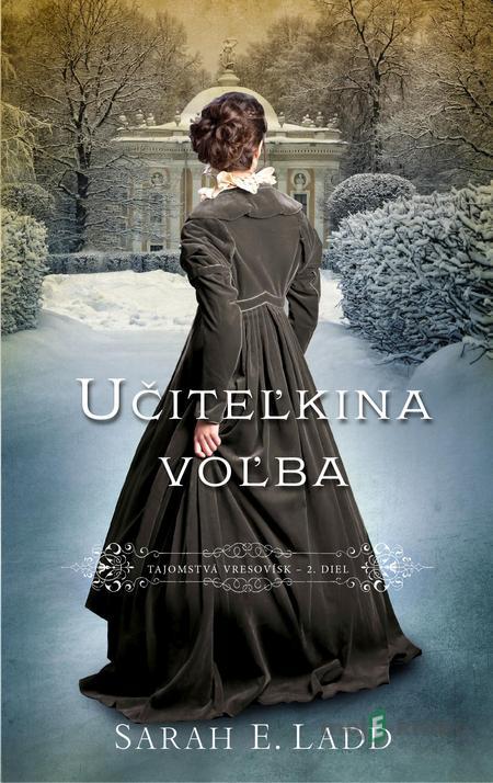 Učiteľkina voľba - Sarah E. Ladd Učiteľkina voľba - Sarah E. Ladd