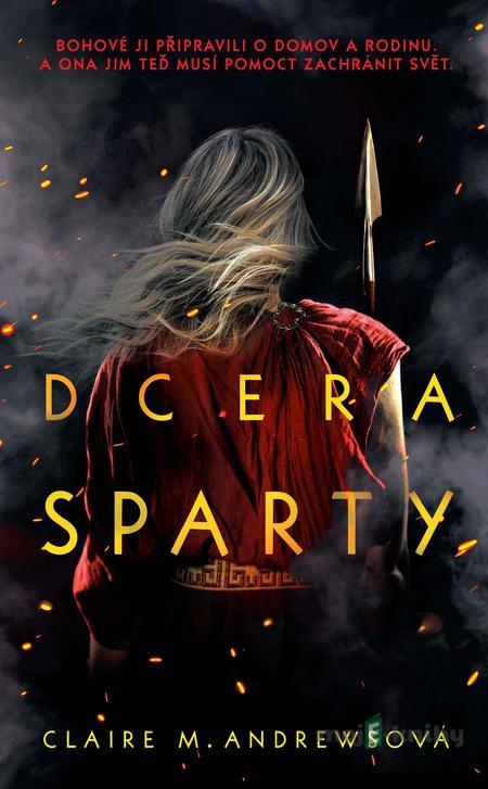 Dcera Sparty - Claire M. Andrews Dcera Sparty - Claire M. Andrews