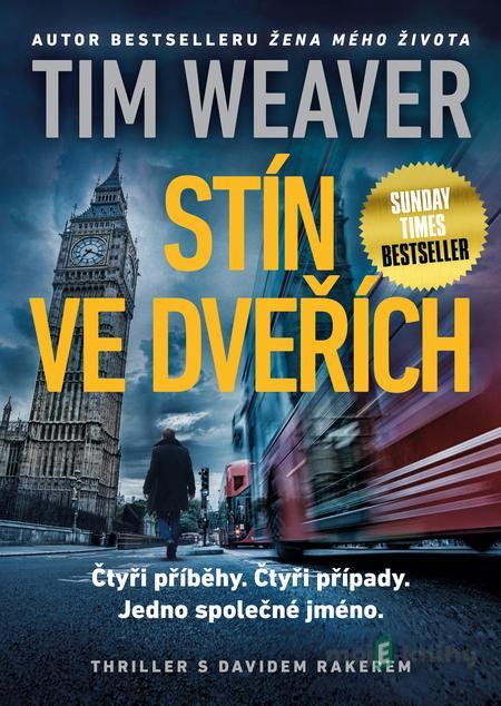 Stín ve dveřích - Tim Weaver Stín ve dveřích - Tim Weaver