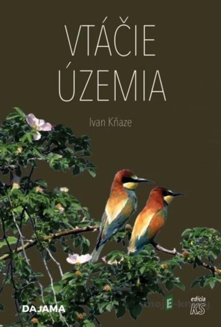 Vtáčie územia - Ivan Kňaze Vtáčie územia - Ivan Kňaze