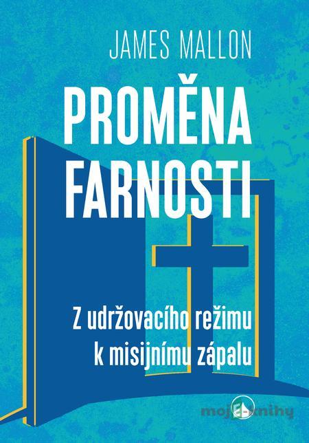 Proměna farnosti - James Mallon Proměna farnosti - James Mallon