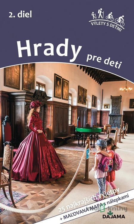 Hrady pre deti, 2. diel - Daniel Kollár, Viera Poláková Hrady pre deti, 2. diel - Daniel Kollár, Viera Poláková