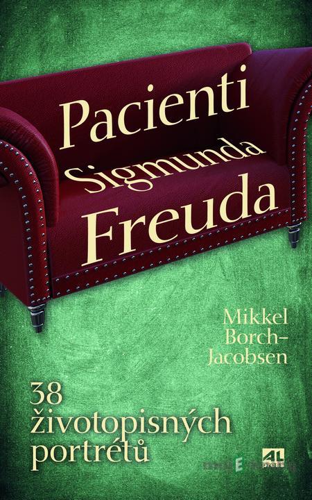 Pacienti Sigmunda Freuda - Mikkel Borch-Jacobsen Pacienti Sigmunda Freuda - Mikkel Borch-Jacobsen