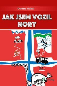Jak jsem vozil Nory - Ondrej Sokol