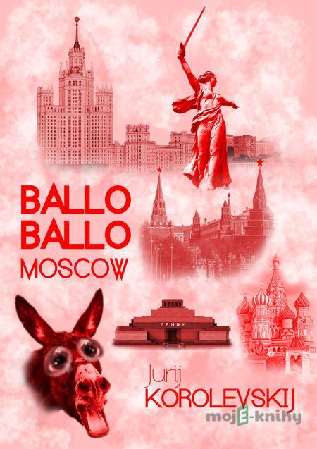 Ballo Ballo Moscow - Jurij Korolevskij Ballo Ballo Moscow - Jurij Korolevskij