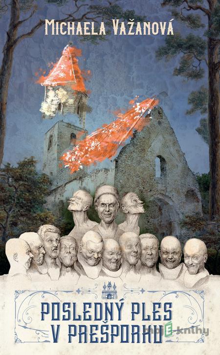 Posledný ples v Prešporku - Michaela Važanová Posledný ples v Prešporku - Michaela Važanová