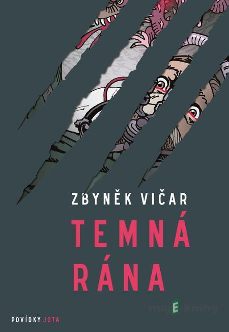 Temná rána - Zbyněk Vičar Temná rána - Zbyněk Vičar