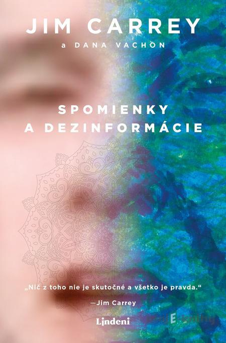 Spomienky a dezinformácie - Jim Carrey, Dana Vachon Spomienky a dezinformácie - Jim Carrey, Dana Vachon