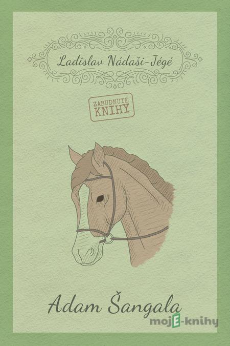 Adam Šangala - Ladislav Nádaši–Jégé Adam Šangala - Ladislav Nádaši–Jégé