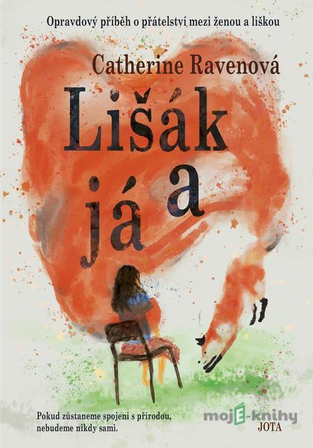 Lišák a já - Catherine Ravenová Lišák a já - Catherine Ravenová