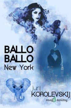 Ballo Ballo New York - Jurij Korolevskij