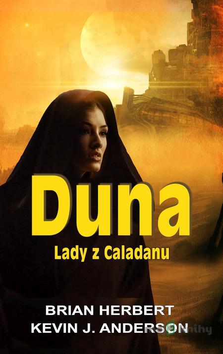 Duna: Lady z Caladanu - Brian Herbert a Kevin J. Anderson Duna: Lady z Caladanu - Brian Herbert a Kevin J. Anderson