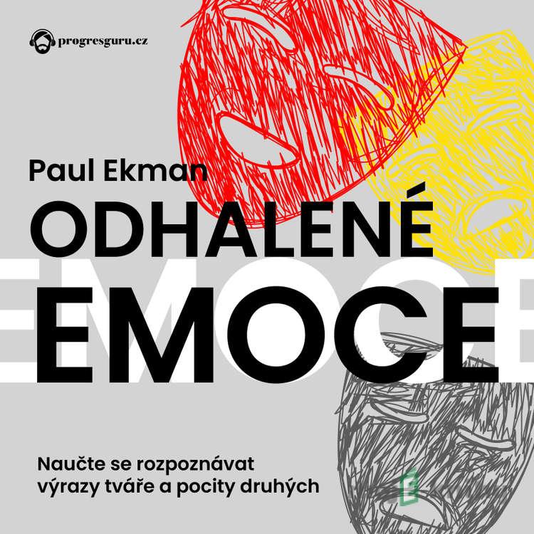 Odhalené emoce - Paul Ekman Odhalené emoce - Paul Ekman