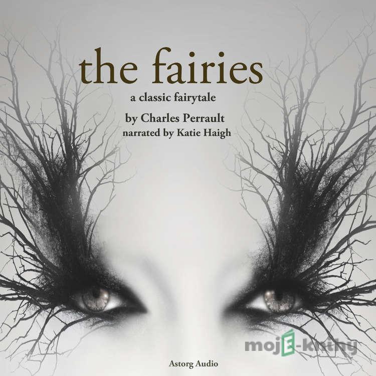 The Fairies, a Fairy Tale (EN) - Charles Perrault The Fairies, a Fairy Tale (EN) - Charles Perrault
