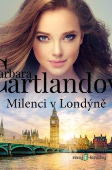 Milenci v Londýně - Barbara Cartlandová