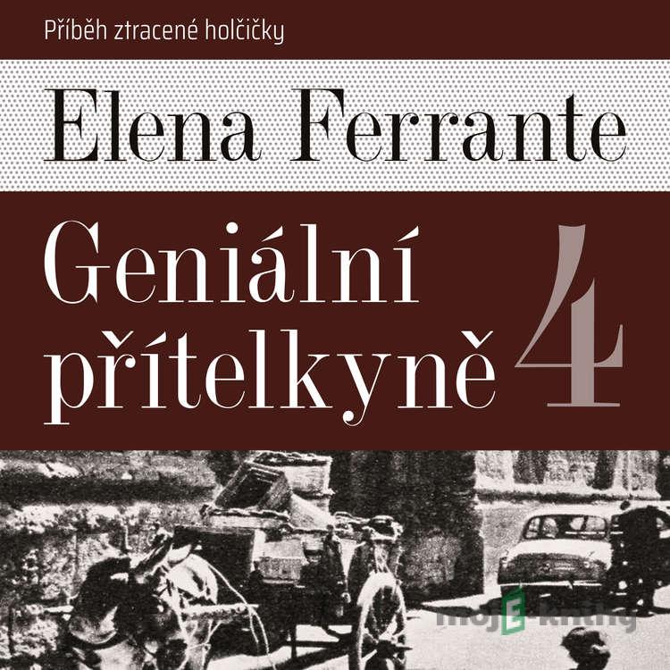 Příběh ztracené holčičky - Elena Ferrante Příběh ztracené holčičky - Elena Ferrante