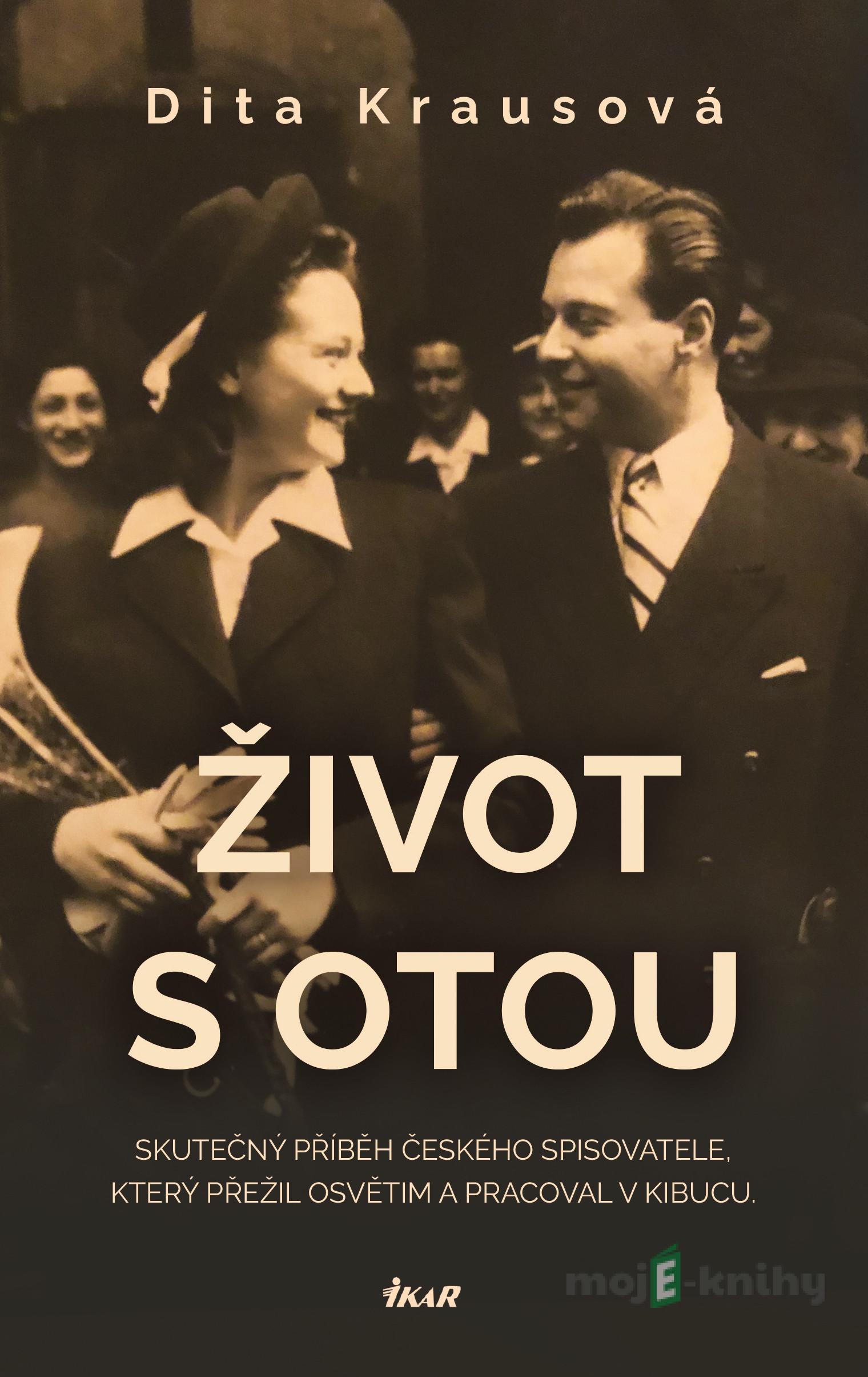 Život s Otou - Dita Kraus Život s Otou - Dita Kraus