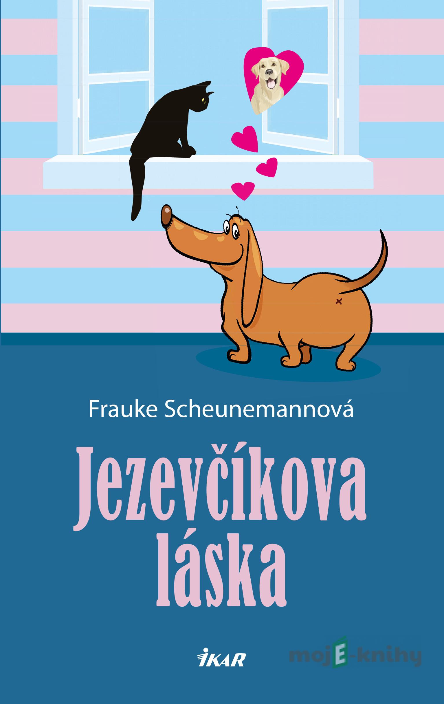 Jezevčíkova láska - Frauke Scheunemann Jezevčíkova láska - Frauke Scheunemann