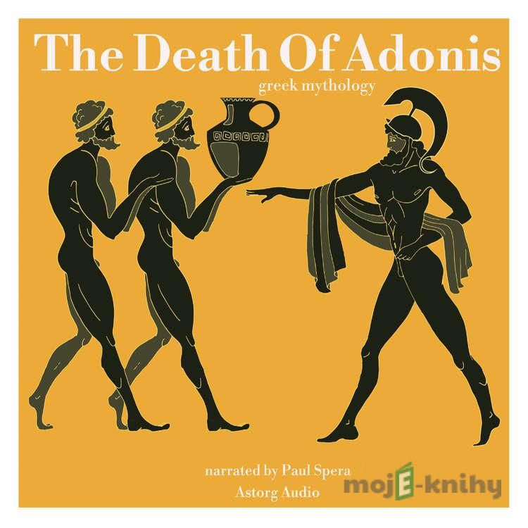 The Death Of Adonis, Greek Mythology (EN) - James Gardner The Death Of Adonis, Greek Mythology (EN) - James Gardner