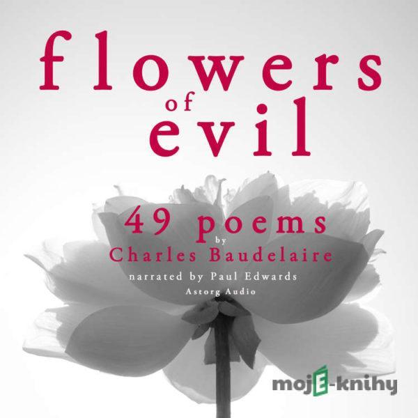 49 Poems from The Flowers of Evil by Baudelaire (EN) - Charles Baudelaire