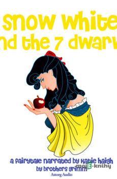 Snow White and the Seven Dwarfs, a Fairy Tale (EN) - Brothers Grimm