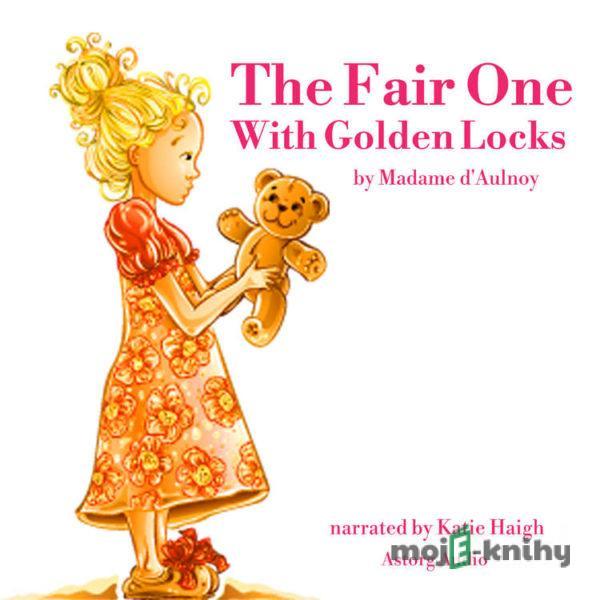 The Fair One With Golden Locks (EN) - Madame d'Aulnoy