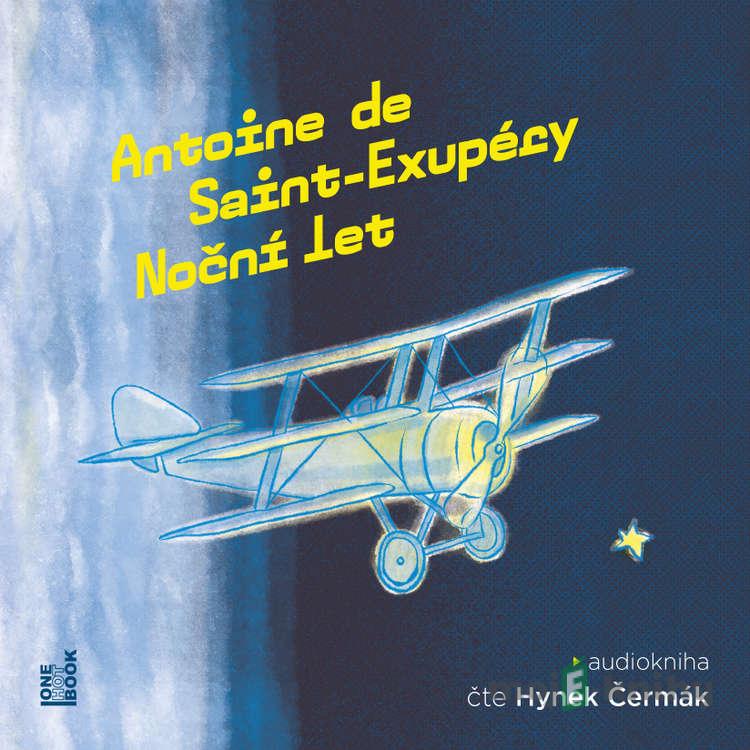Noční let - Antoine de Saint-Exupéry Noční let - Antoine de Saint-Exupéry