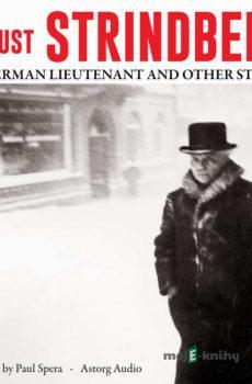 The German lieutenant and other stories (EN) - August Strindberg