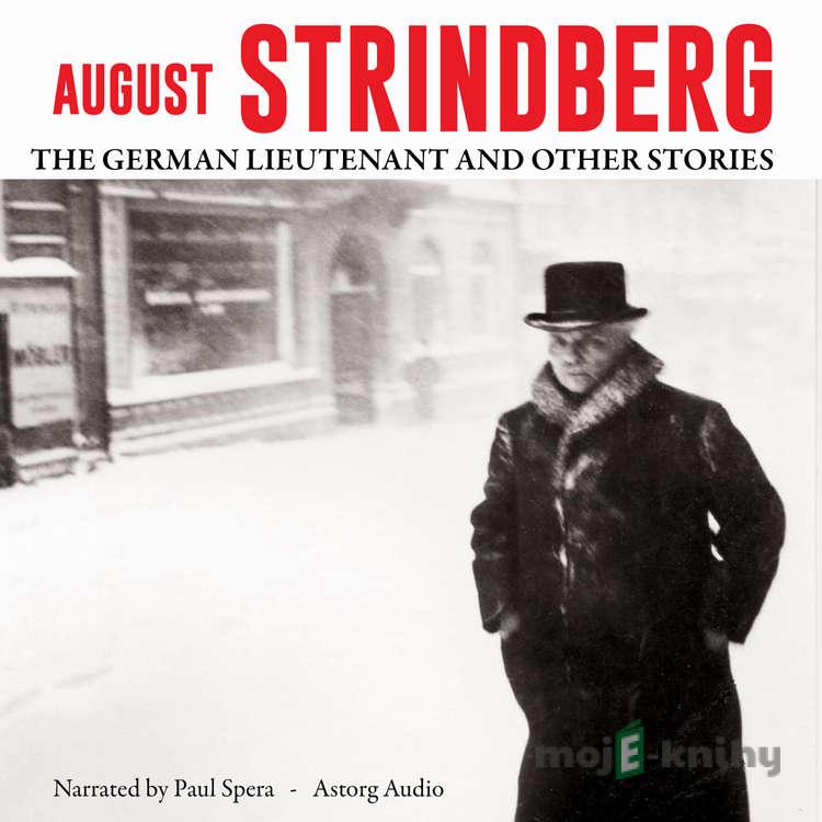 The German lieutenant and other stories (EN) - August Strindberg The German lieutenant and other stories (EN) - August Strindberg