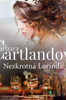 Nezkrotná Lorinda - Barbara Cartlandová