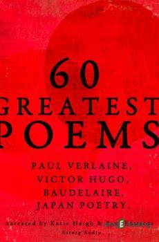 60 Greatest Poems (EN) - Paul Verlaine,Arthur Rimbaud,Charles Baudelaire
