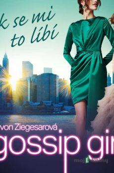 Gossip Girl: Tak se mi to líbí - Cecily Von Ziegesarová