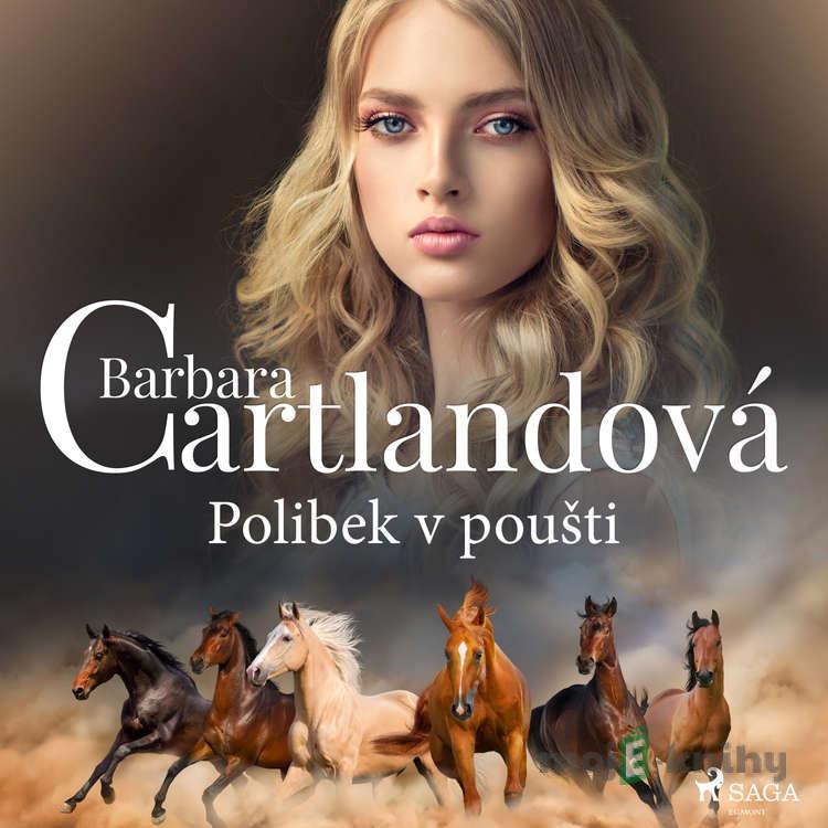 Polibek v poušti - Barbara Cartlandová Polibek v poušti - Barbara Cartlandová