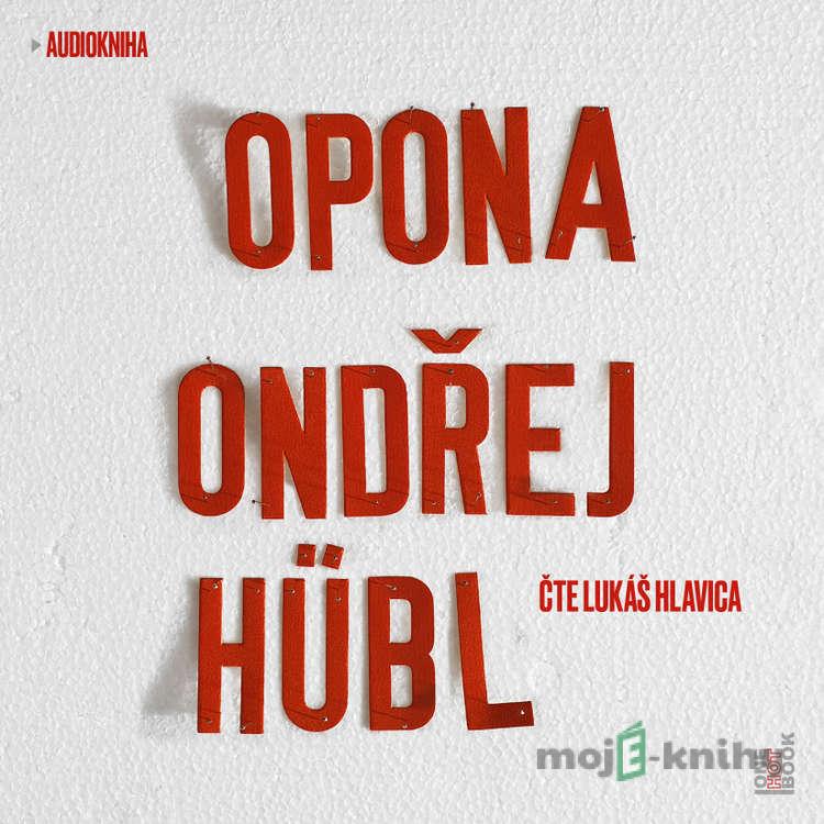 Opona - Ondřej Hübl Opona - Ondřej Hübl