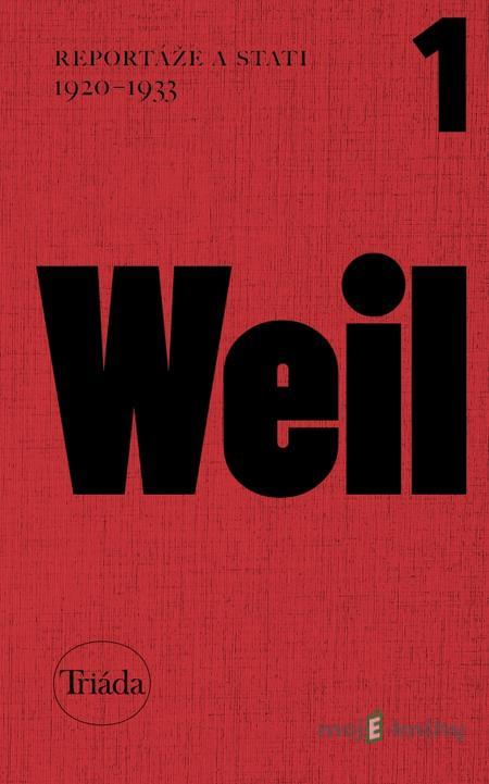 Reportáže a stati 1920–1933 - Jiří Weil Reportáže a stati 1920–1933 - Jiří Weil