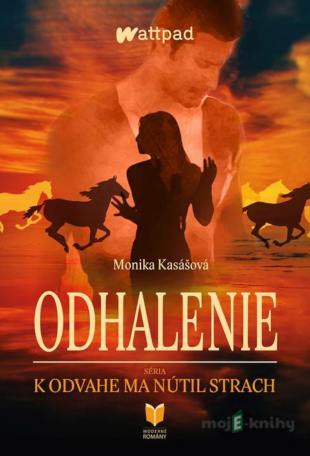 Odhalenie - Monika Kasášová Odhalenie - Monika Kasášová