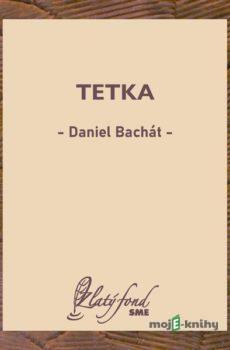 Tetka - Daniel Bachát