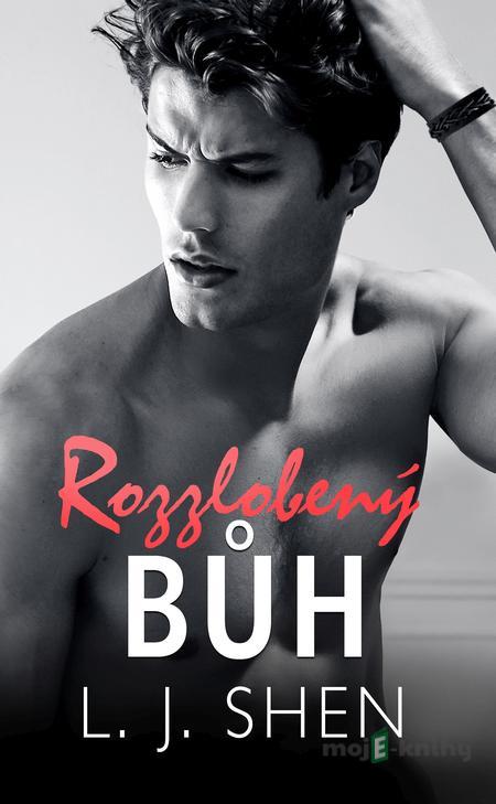 Rozzlobený bůh - L.J. Shen Rozzlobený bůh - L.J. Shen