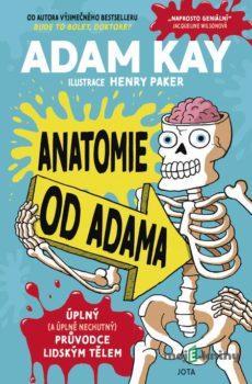 Anatomie od Adama - Adam Kay