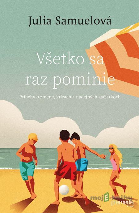 Všetko sa raz pominie - Julia Samuel Všetko sa raz pominie - Julia Samuel