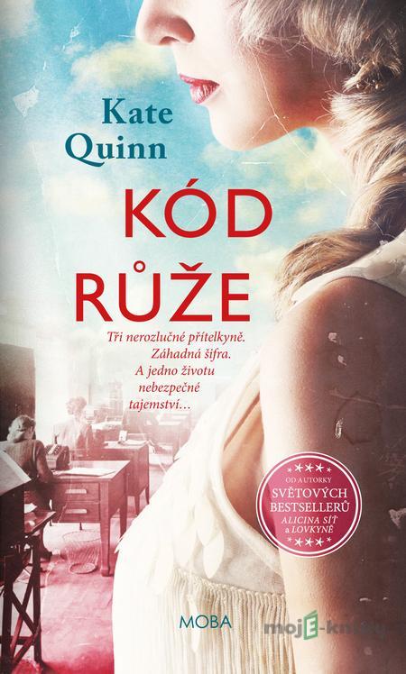 Kód růže - Kate Quinn Kód růže - Kate Quinn