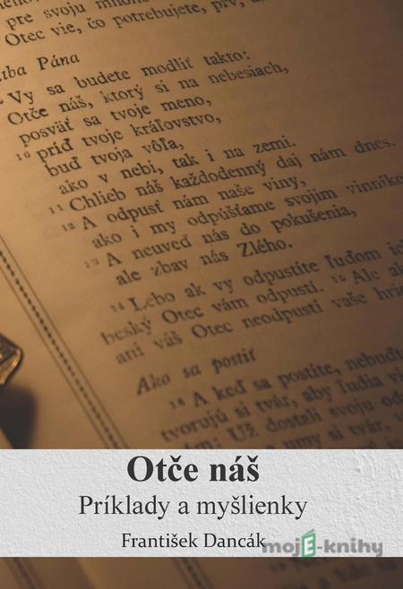 Otče náš - František Dancák Otče náš - František Dancák