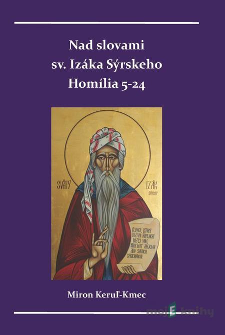 Nad slovami sv. Izáka Sýrskeho - Miron Keruľ-Kmec Nad slovami sv. Izáka Sýrskeho - Miron Keruľ-Kmec