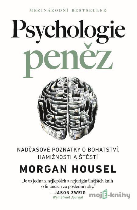 Psychologie peněz - Morgan Housel Psychologie peněz - Morgan Housel