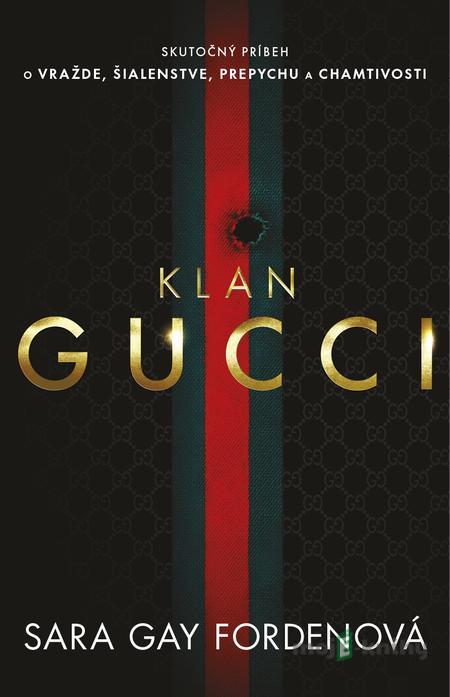 Klan Gucci - Sara Gay Forden Klan Gucci - Sara Gay Forden